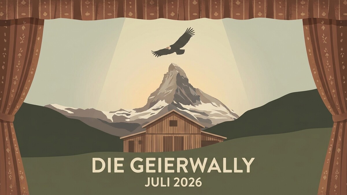 Geier über Berg und Holzhaus, "Die Geierwally" Juli 2026