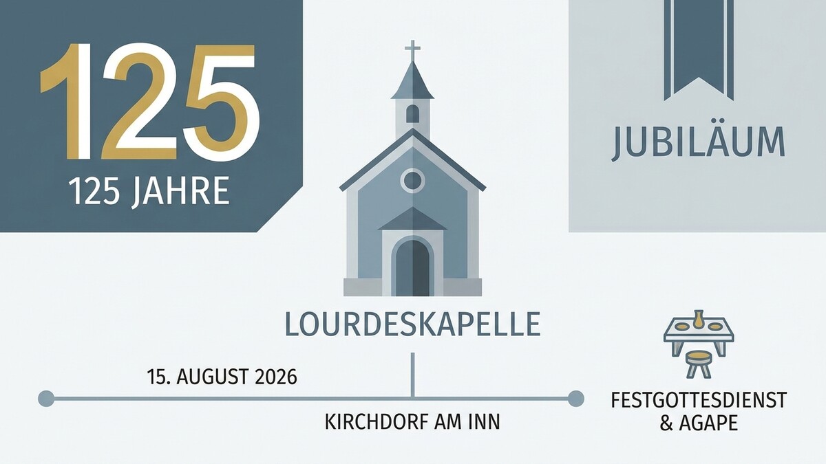 125 Jahre Lourdeskapelle Kirchdorf am Inn: Festgottesdienst am 15. August 2026