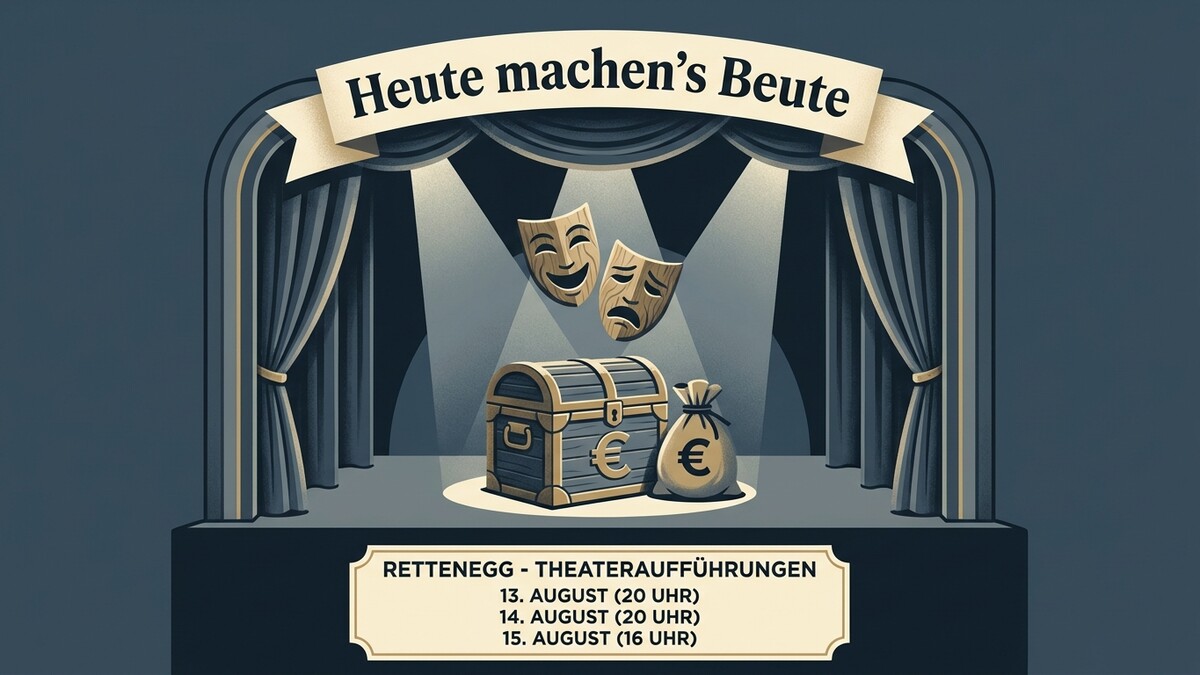 Theateraufführungen Rettenegg: Truhe, Geldbeutel, Masken, Bühne, Datumsangabe