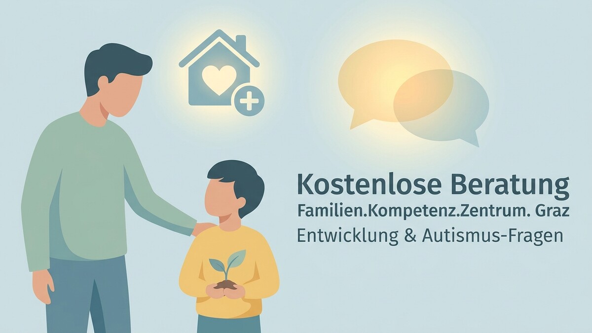 Kostenlose Beratung Familien.Kompetenz.Zentrum. Graz Entwicklung & Autismus-Fragen