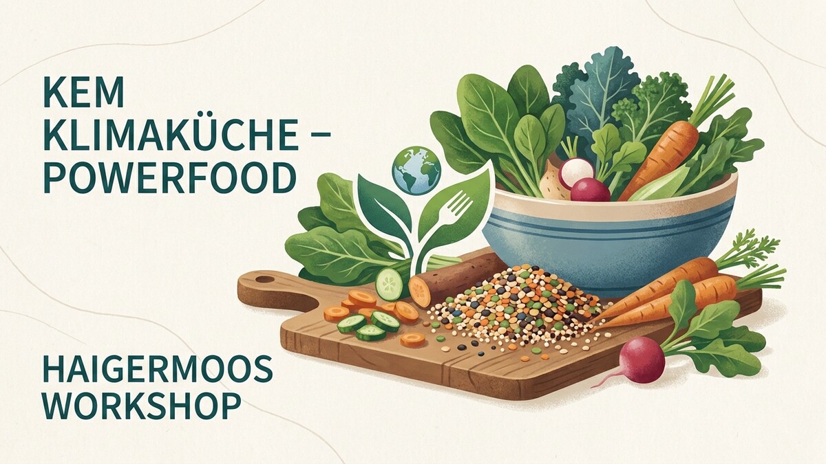 Klimaküche Powerfood Haigermoos Workshop mit frischem Gemüse und Hülsenfrüchten