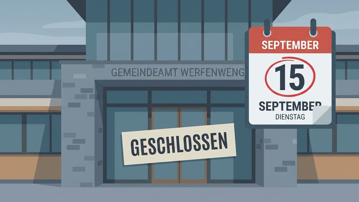 Gemeindeamt Werfenweng geschlossen am 15. September, Dienstag