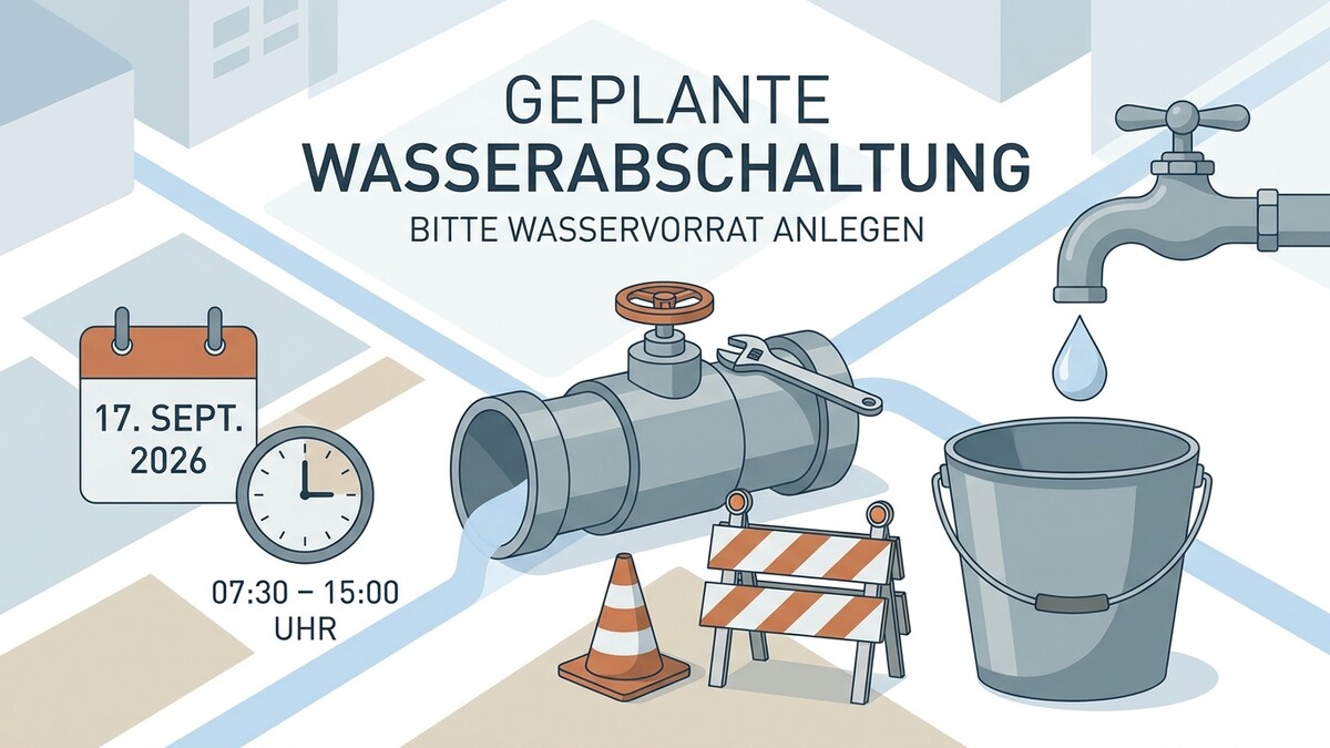 Wasserabschaltung am 17. Sept. 2026 von 07:30–15:00 Uhr, Wasserleitung mit Ventil, Kran, Eimer.