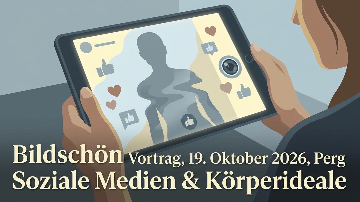 Soziale Medien & Körperideale Vortrag in Perg am 19. Oktober 2026