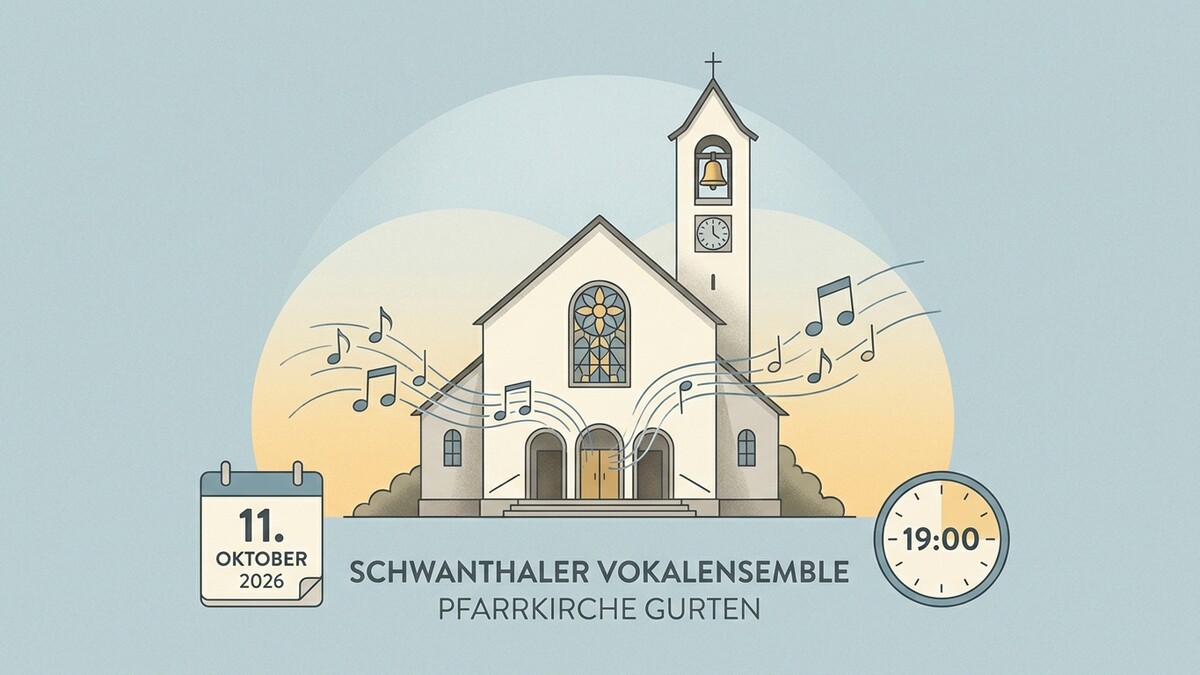 Schwanthaler Vokalensemble in Pfarrkirche Gurten am 11. Oktober 2026 um 19:00 Uhr