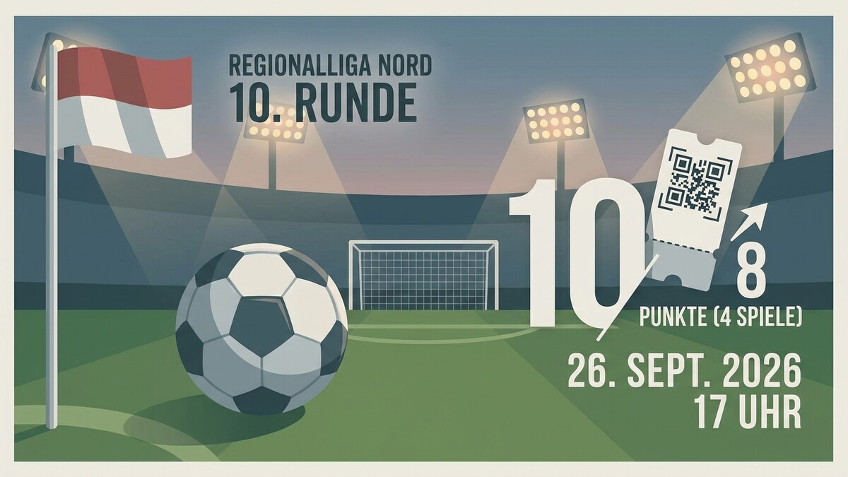 Fußballspiel: Regionalliga Nord, 10. Runde, 26. Sept. 2026, 17 Uhr