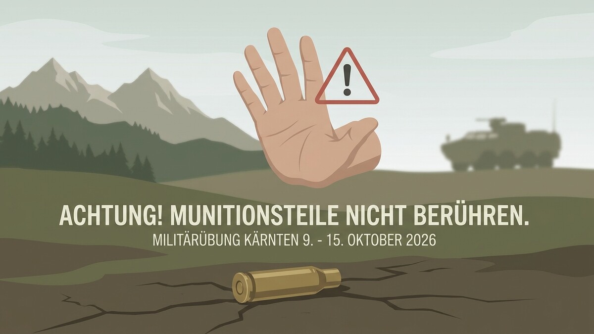 Achtung Munitionsteile nicht berühren Militärübung Kärnten 9.-15. Oktober 2026