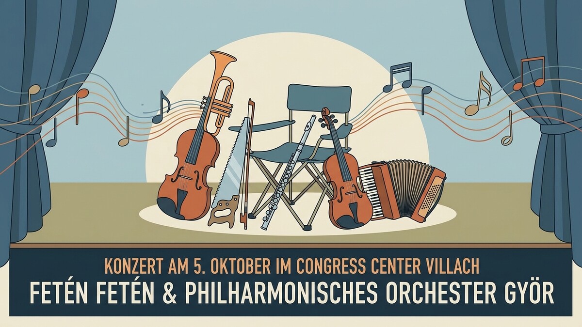 Konzert in Villach: Fetén Fetén & Philharmonisches Orchester Győr mit Musikinstrumenten