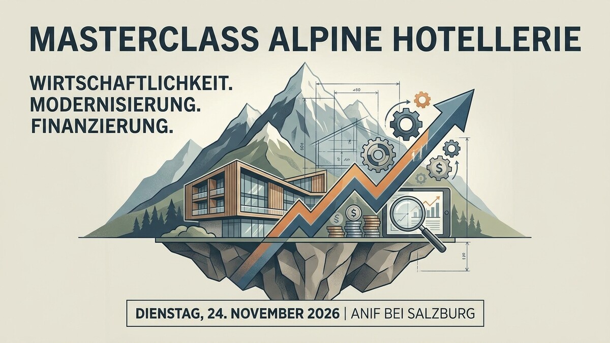 Masterclass Alpine Hotellerie: Wirtschaftlichkeit, Modernisierung, Finanzierung in Anif bei Salzburg.