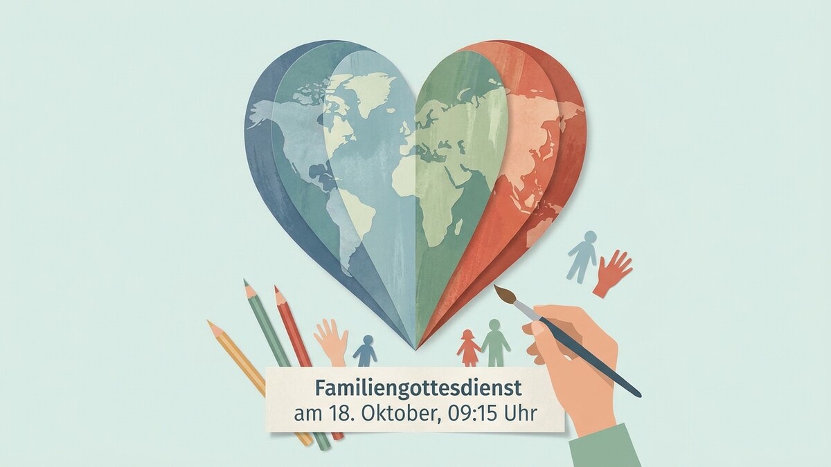 Familiengottesdienst am 18. Oktober um 09:15 Uhr mit Herz-Weltkarte