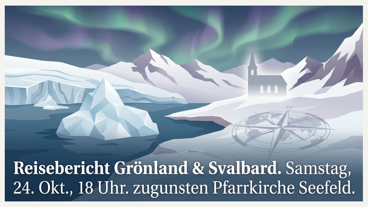 Reisebericht Grönland & Svalbard mit Nordlichtern, Eisbergen und Kompass vor Pfarrkirche Seefeld