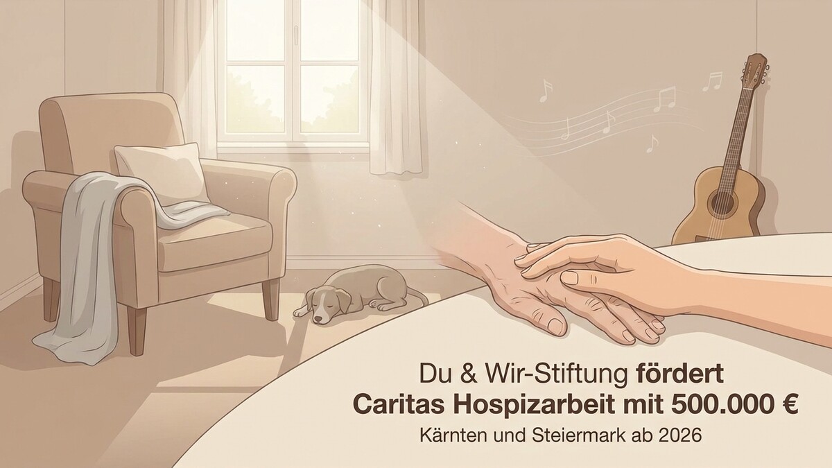 Du & Wir-Stiftung fördert Caritas Hospizarbeit mit 500.000€ in Kärnten und Steiermark
