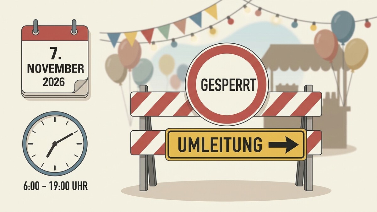 Verkehrssperre mit Umleitungsschild am 7. November 2026 von 6-19 Uhr