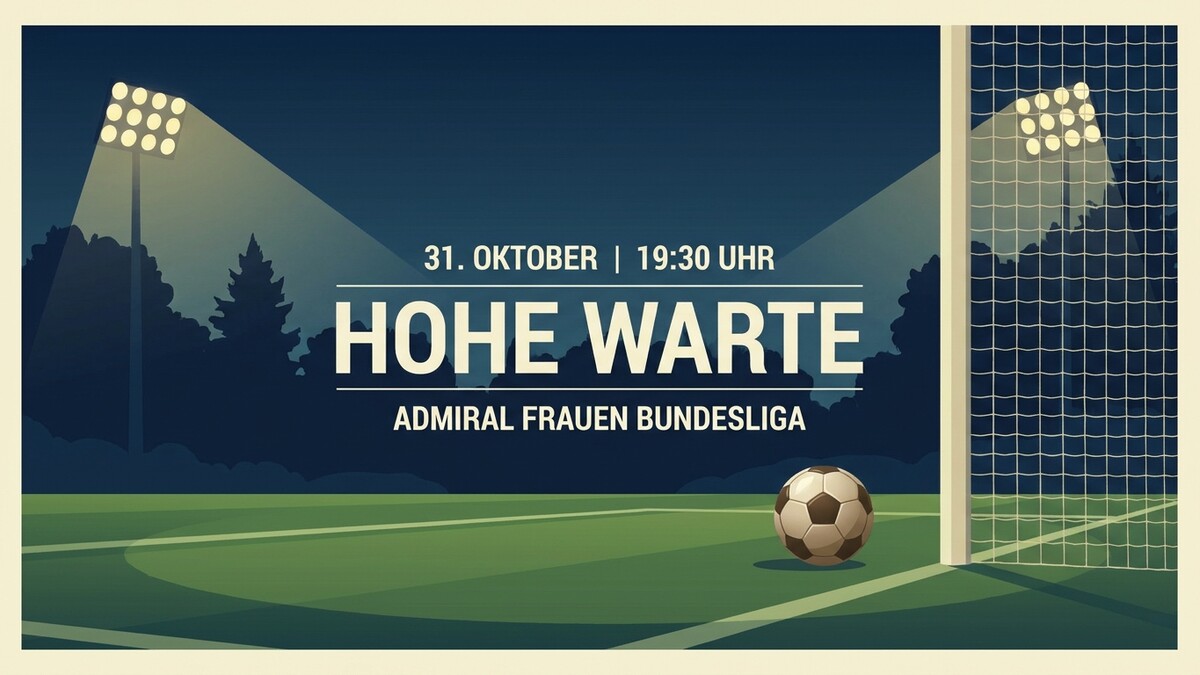 Hohe Warte Admiral Frauen Bundesliga am 31. Oktober 19:30 Uhr mit Fußball