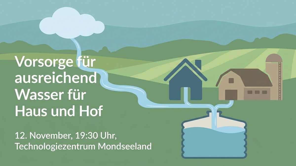 Wasserversorgung für Haus und Hof im Technologiezentrum Mondseeland